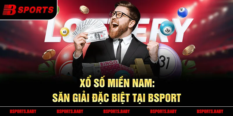 Xổ số miền Nam – Công cụ soi cầu miễn phí tại Bsport chính xác